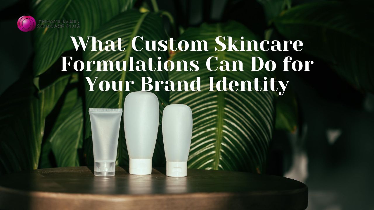 custom skincare formulations