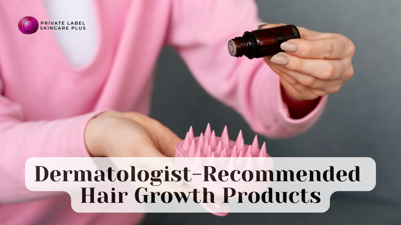 dermatologist recommended hair growth products
